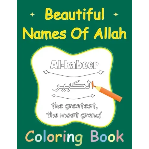 Beautiful Names Of Allah Coloring Book: Muslim 99 Names For Allah