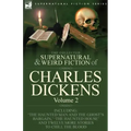 The Collected Supernatural and Weird Fiction of Charles Dickens-Volume 2: Contains Two Novellas 'The Haunted Man and the Ghost's Bargain' & 'The Crick