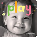 Play: A Board Book about Playtime