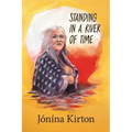 Standing in a River of Time