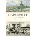 Naperville: A Brief History