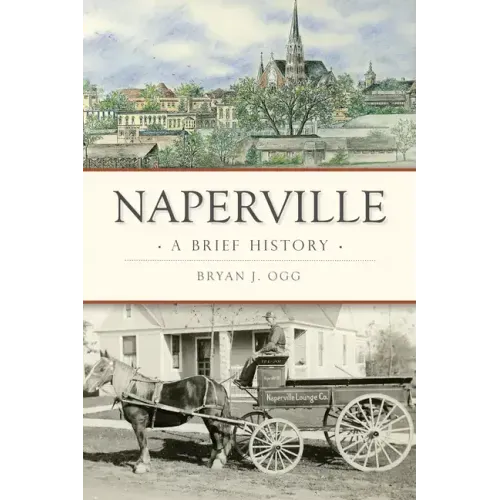 Naperville: A Brief History