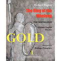 The Ring of the Nibelung: German - English libretto "Das Rheingold"