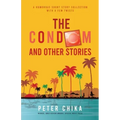 The Condom and Other Stories