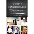Ordinary Homeschool Dad