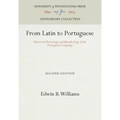 From Latin to Portuguese: Historical Phonology and Morphology of the Portuguese Language