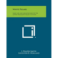 White Pillars: Early Life And Architecture Of The Lower Mississippi Valley Country