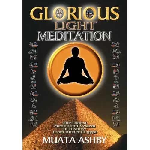 The Glorious Light Meditation Technique of Ancient Egypt
