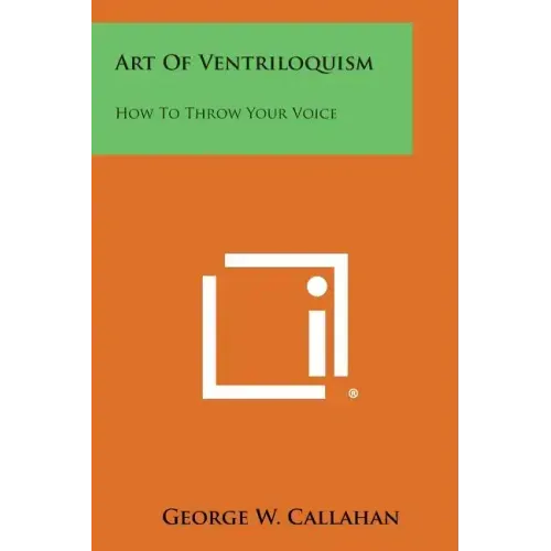 Art of Ventriloquism: How to Throw Your Voice