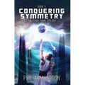 The Tuar Tums Trilogy: Conquering Symmetry