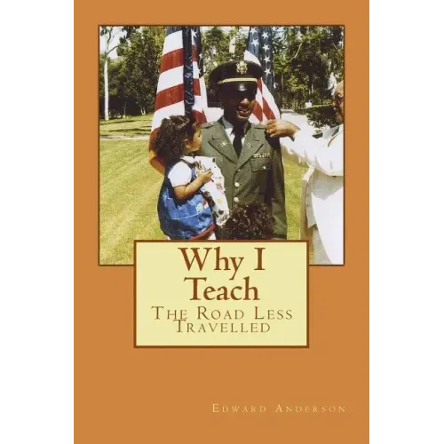 Why I Teach: The Road Less Travelled