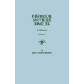 Historical Southern Families. in 23 Volumes. Volume II