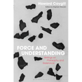 Force and Understanding: Writings on Philosophy and Resistance