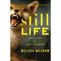 Still Life: Adventures in Taxidermy