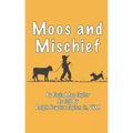 Moos and Mischief