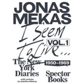 I Seem to Live: The New York Diaries, 1950-1969: Volume 1