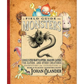 A Field Guide to Monsters: Googly-Eyed Wart Floppers, Shadow-Casters, Toe-Eaters, and Other Creatures