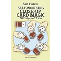Self-Working Close-Up Card Magic: 56 Foolproof Tricks