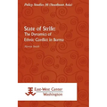 State of Strife: The Dynamics of Ethnic Conflict in Burma