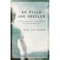 On Pills and Needles