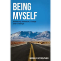 BEING MYSELF Embracing Adventure Change and Challenge