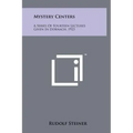 Mystery Centers: A Series Of Fourteen Lectures Given In Dornach, 1923