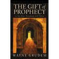 The Gift of Prophecy: In the New Testament and Today