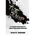 The Jump: My Journey from Public to Private High School Education