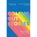 Coming Out Stories: Personal Experiences of Coming Out from Across the LGBTQ+ Spectrum