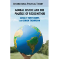Global Justice and the Politics of Recognition