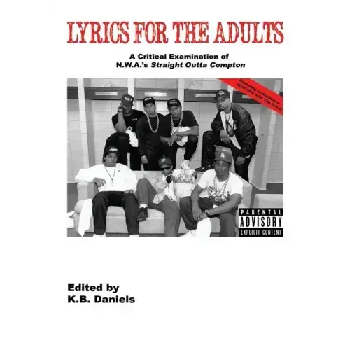 Lyrics for the Adults: A Critical Examination of Nwa's Straight Outta Compton