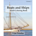 Boats & Ships: Adult Coloring Book, Volume 3: Boat and Ship Sketches for Coloring