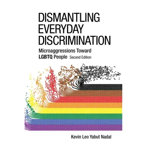 Dismantling Everyday Discrimination: Microaggressions Toward LGBTQ People