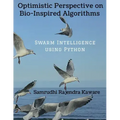 Optimistic Perspective on Bio-Inspired Algorithms