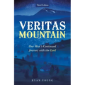 Veritas Mountain: One Man's Continued Journey with the Lord