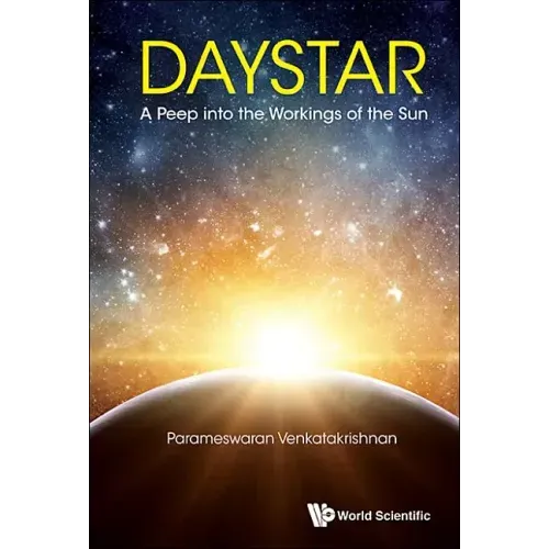 Daystar: A Peep Into the Workings of the Sun