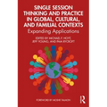 Single Session Thinking and Practice in Global, Cultural, and Familial Contexts: Expanding Applications