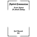 Against Communism: A Tract Against an Absurd Ideology