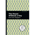 The House Without a Key: Large Print Edition