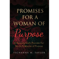 Promises for a Woman of Purpose: Embracing God's Promises for You As A Woman of God