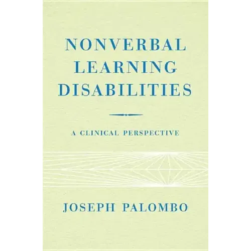 Nonverbal Learning Disabilities: A Clinical Perspective