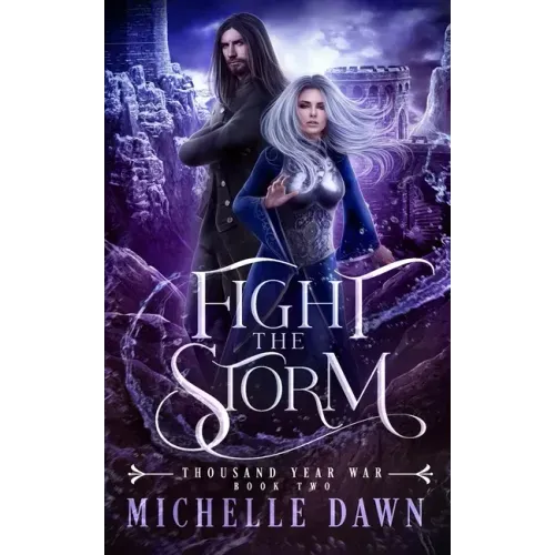 Fight the Storm: Thousand Year War, Book 2