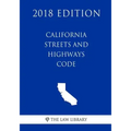 California Streets and Highways Code (2018 Edition)