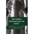 The Moral Psychology of Guilt