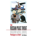 The Russian Peace Threat: Pentagon on Alert