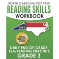 NORTH CAROLINA TEST PREP Reading Skills Workbook Daily End-of-Grade ELA/Reading Practice Grade 3: Preparation for the EOG English Language Arts/Readin