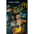 Say it with Bullets