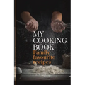 My Cooking Book: Family Favourite Recipes A Book To Write In