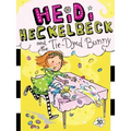 Heidi Heckelbeck and the Tie-Dyed Bunny