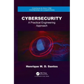 Cybersecurity: A Practical Engineering Approach